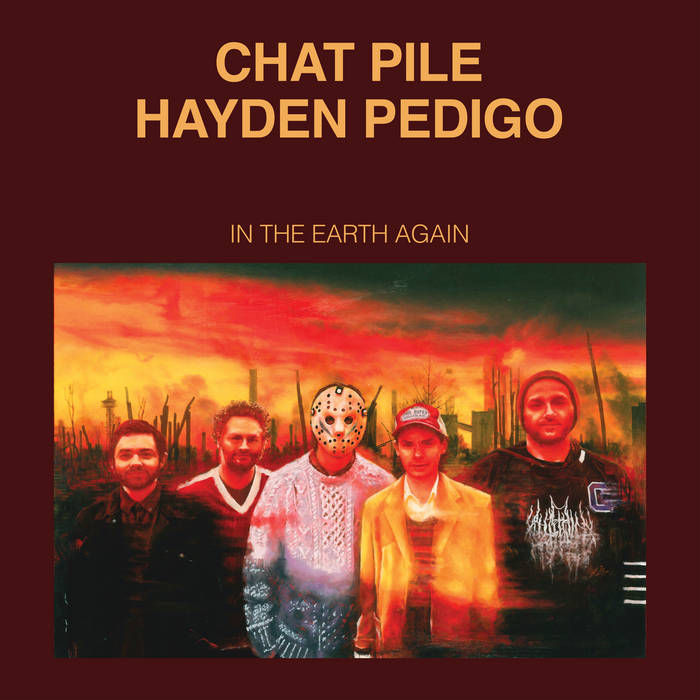 chat-pile-hayden-pedigo-in-the-earth-again