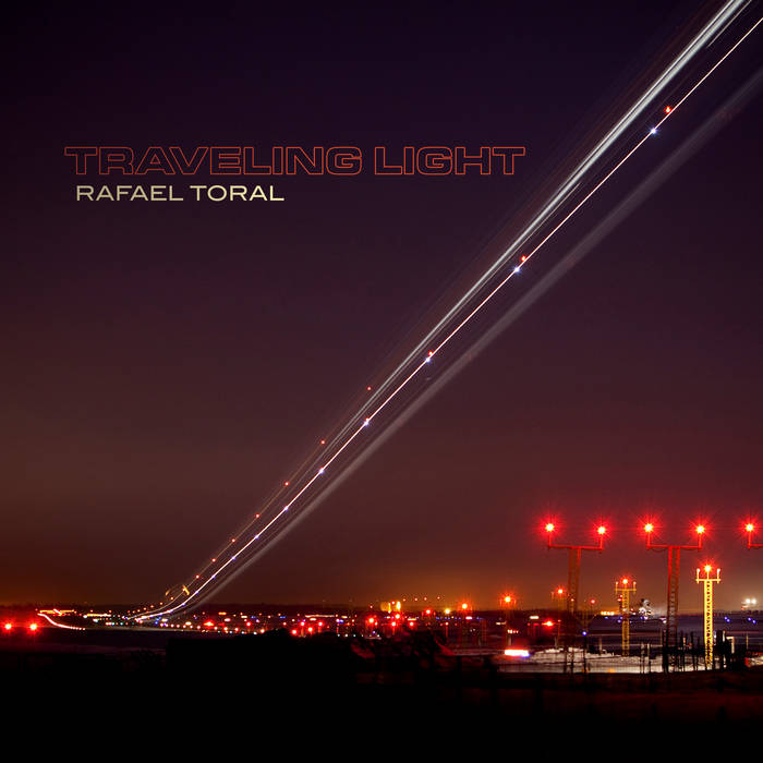 traveling-light-rafael-toral